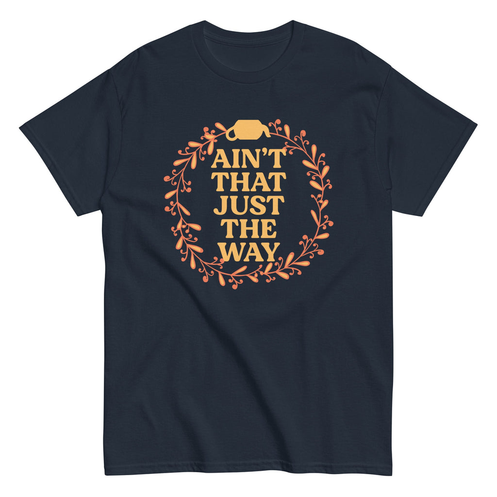 Ain't That Just The Way Men's Classic Tee product image 4