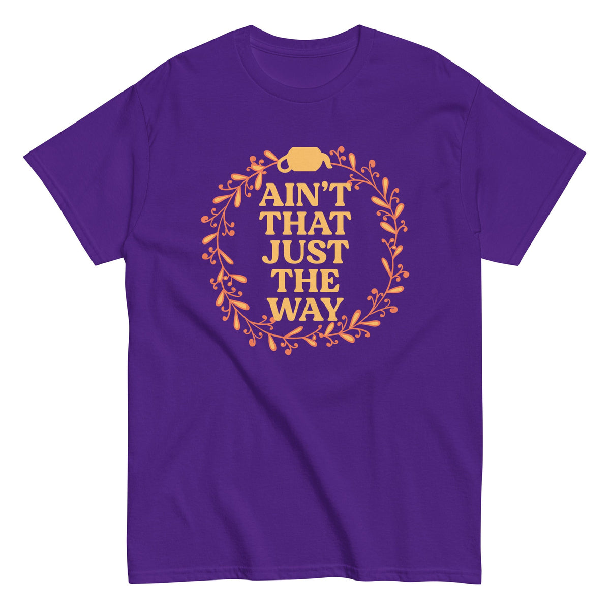 Ain't That Just The Way Men's Classic Tee product image 5