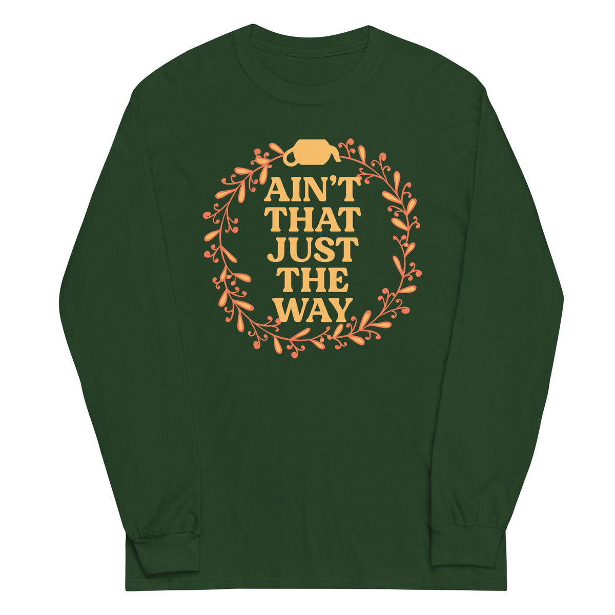 Ain't That Just The Way Unisex Long Sleeve Tee product image 4