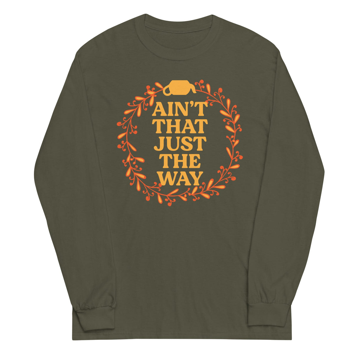 Ain't That Just The Way Unisex Long Sleeve Tee product image 5