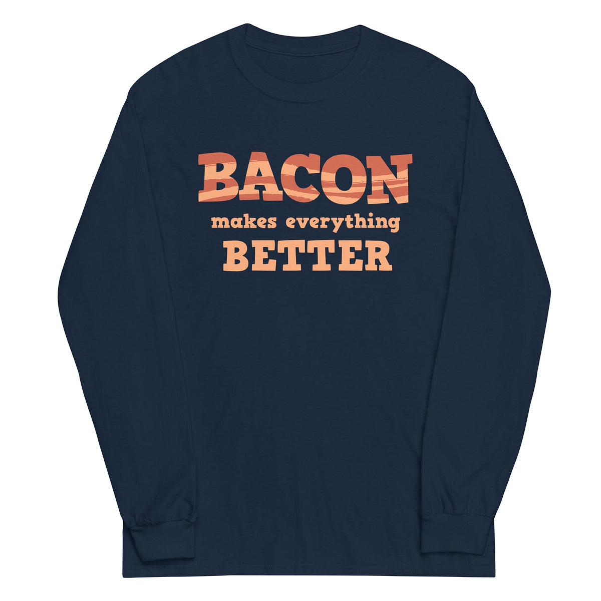 Bacon Makes Everything Better Unisex Long Sleeve Tee product image 2