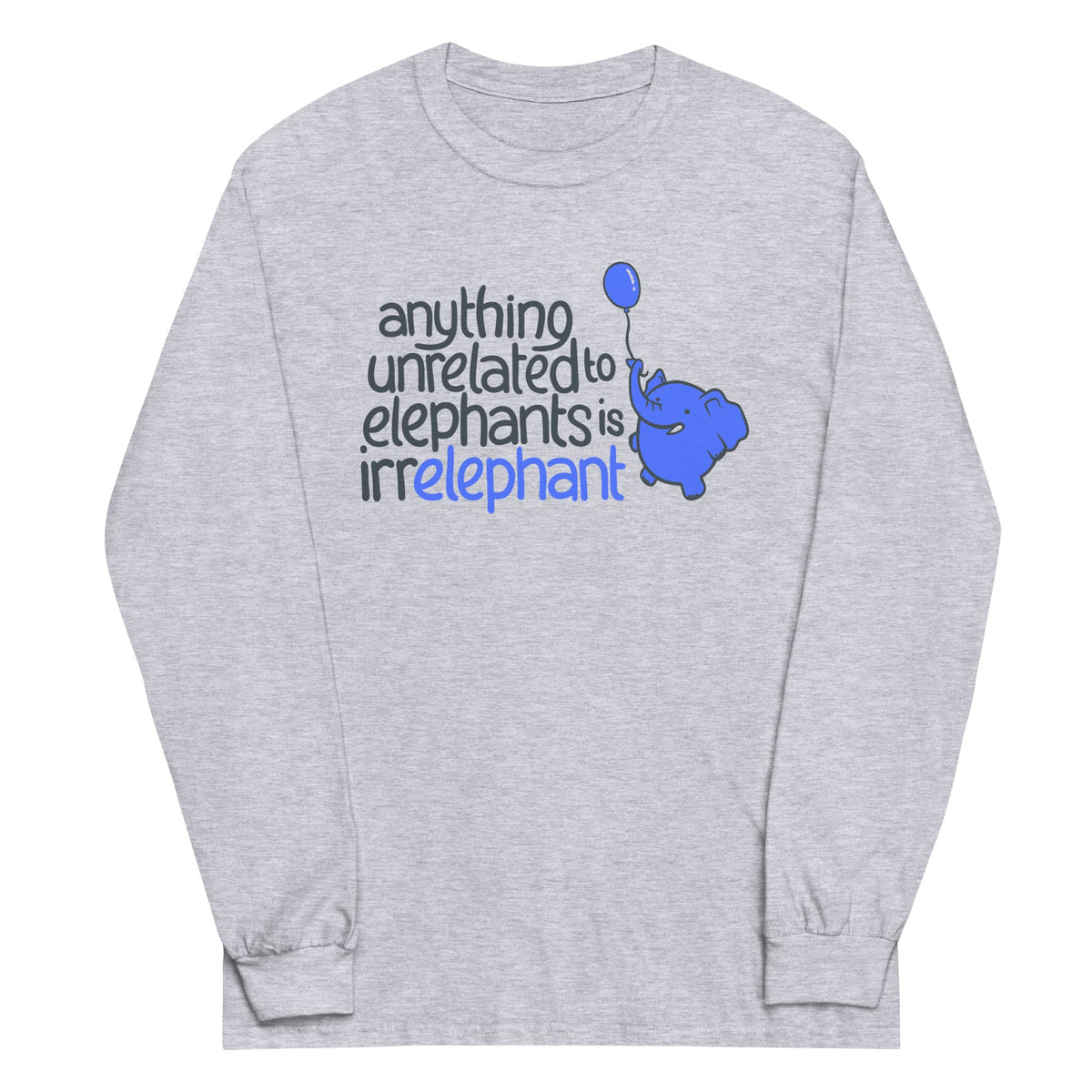 Anything Unrelated Elephants Unisex Long Sleeve Tee product image 1