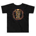 Ain't That Just The Way Kid's Toddler Tee product image 1