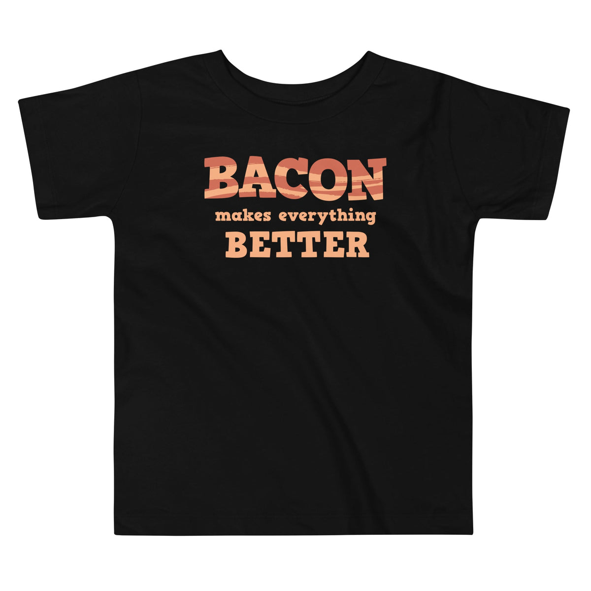 Bacon Makes Everything Better Kid's Toddler Tee product image 1