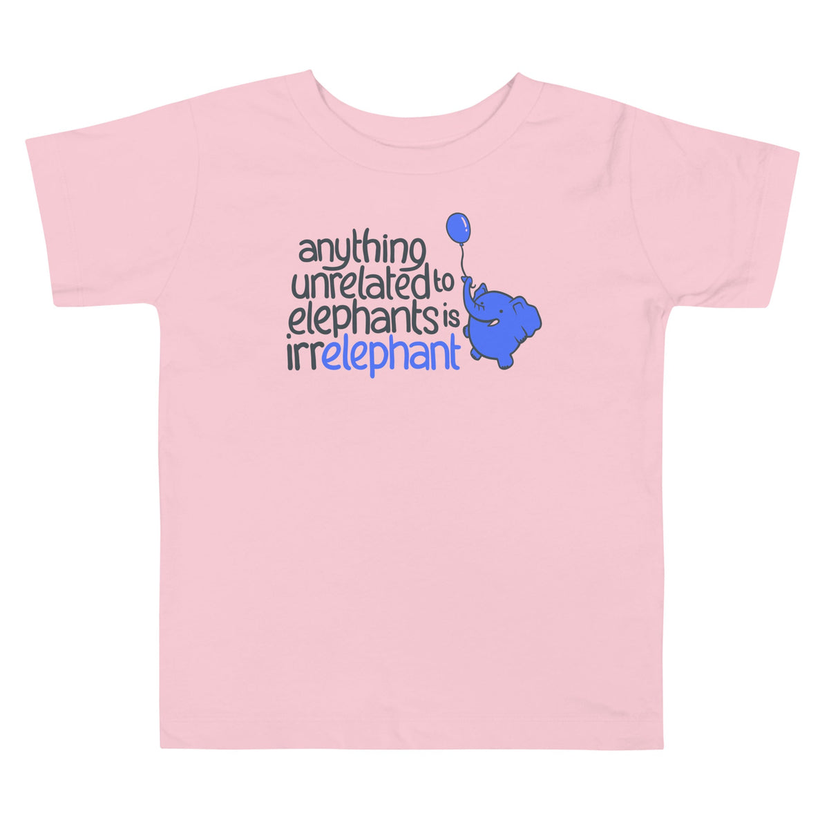 Anything Unrelated Elephants Kid's Toddler Tee product image 1