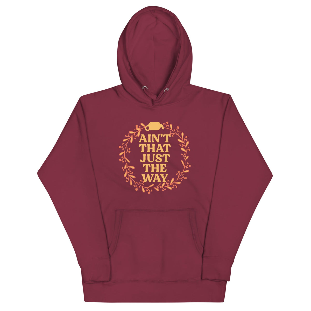 Ain't That Just The Way Unisex Hoodie product image 4