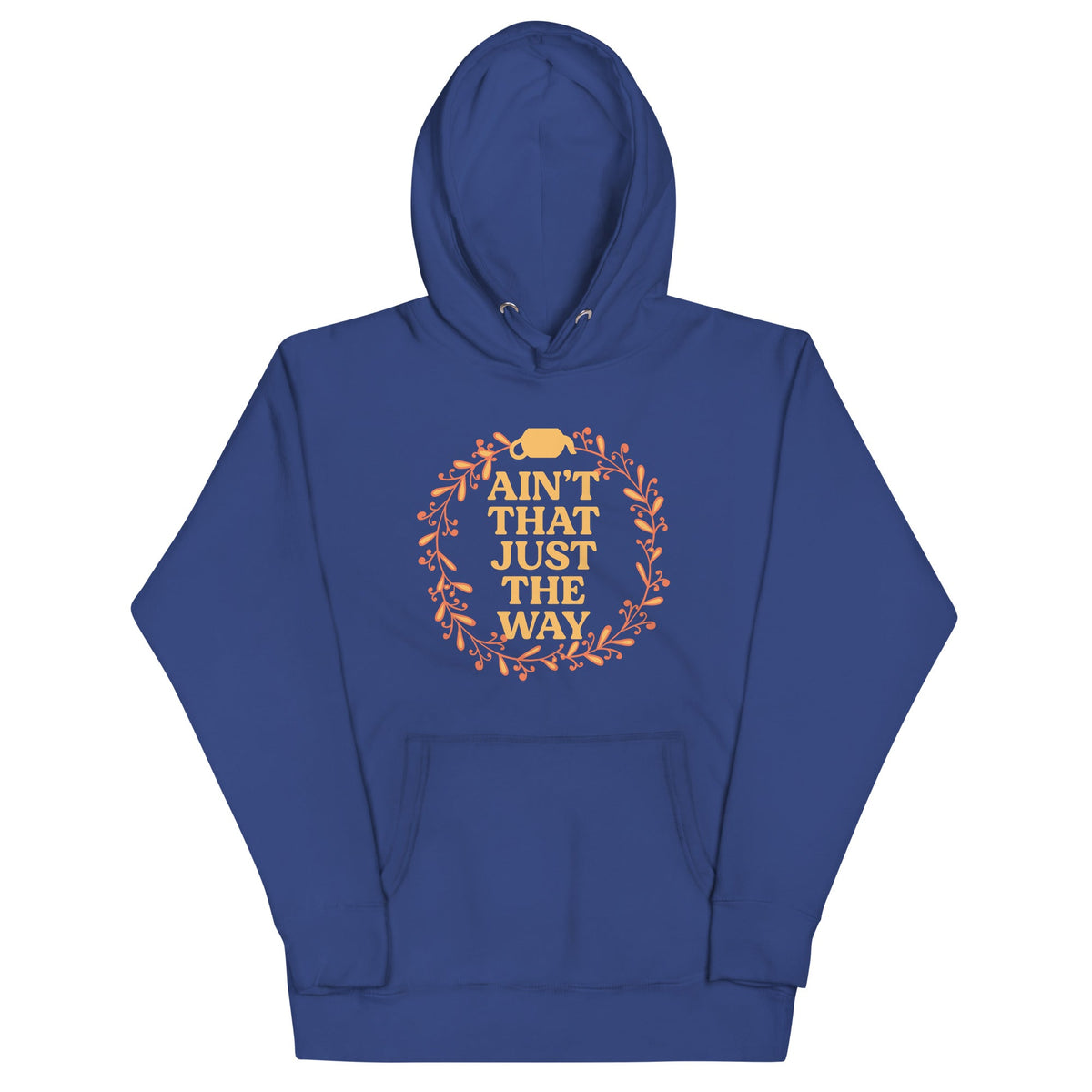 Ain't That Just The Way Unisex Hoodie product image 5