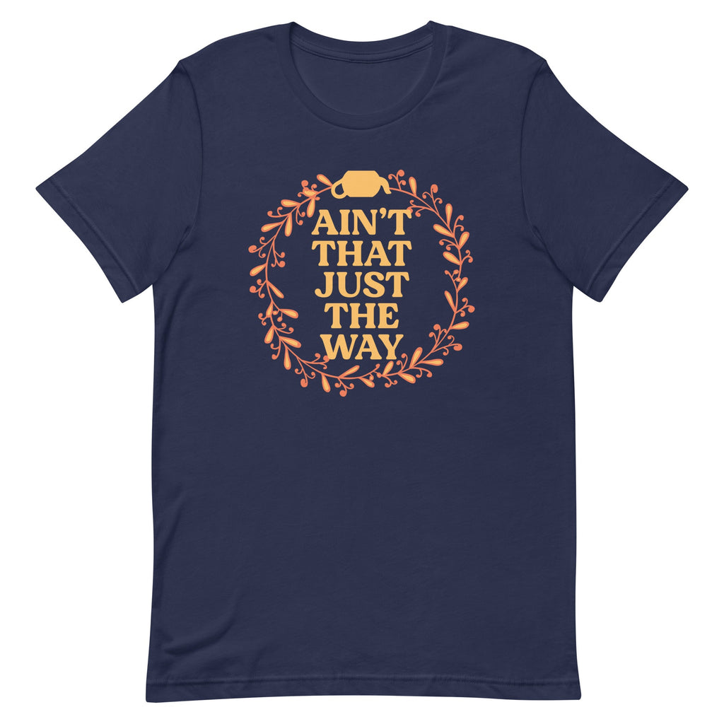 Ain't That Just The Way Men's Signature Tee product image 2