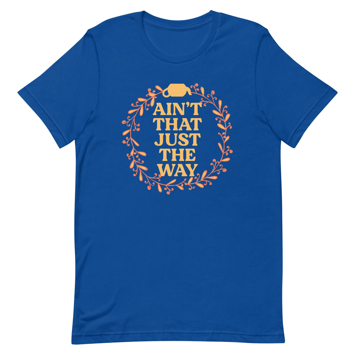 Ain't That Just The Way Men's Signature Tee product image 5