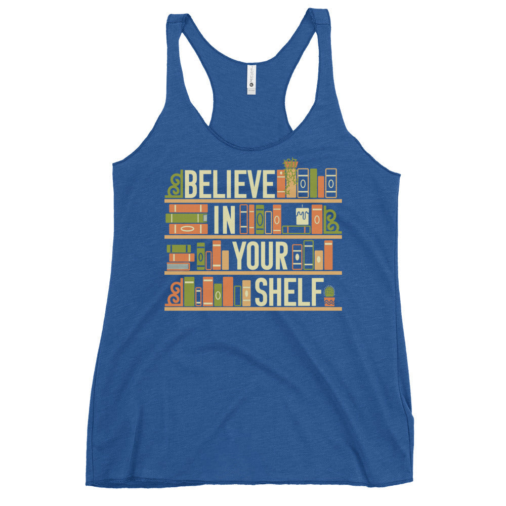 Believe In Your Shelf Women's Racerback Tank