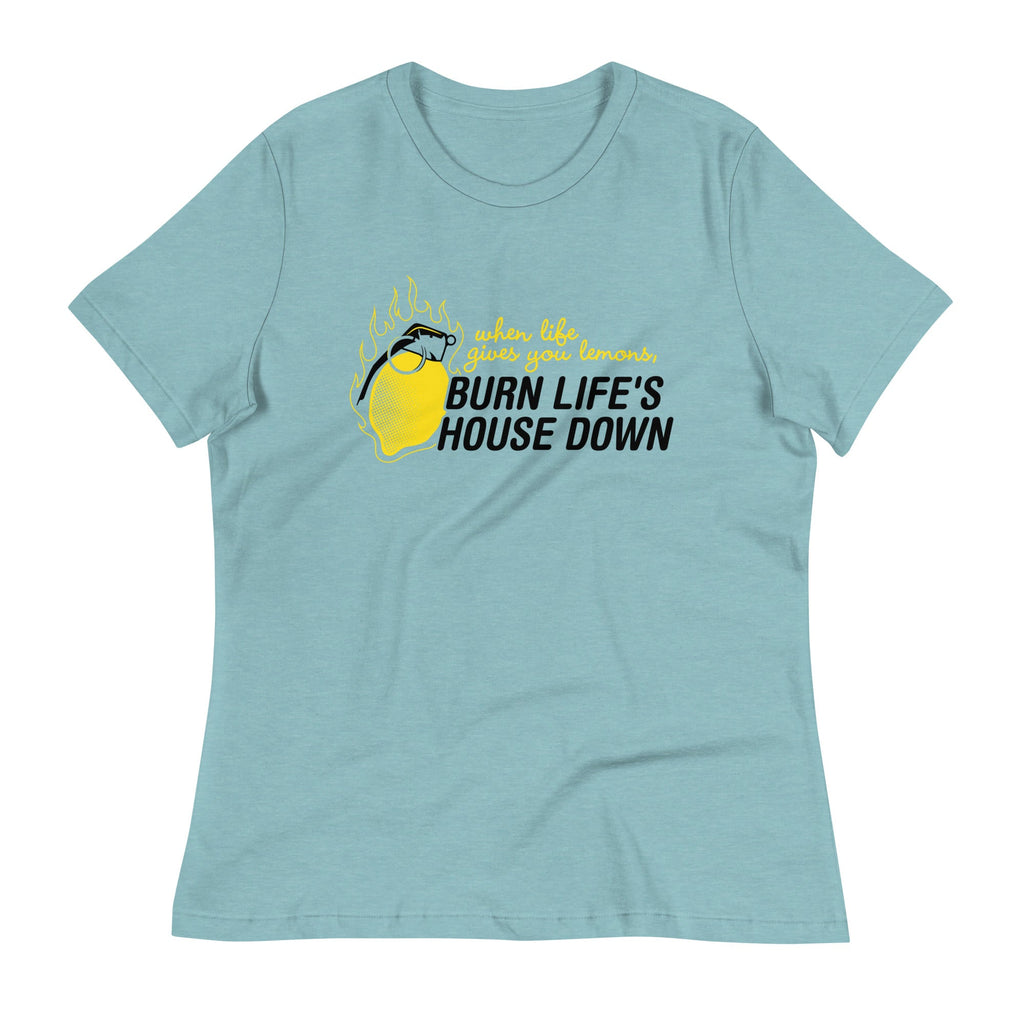 Burn Life's House Down Women's Signature Tee product image 1