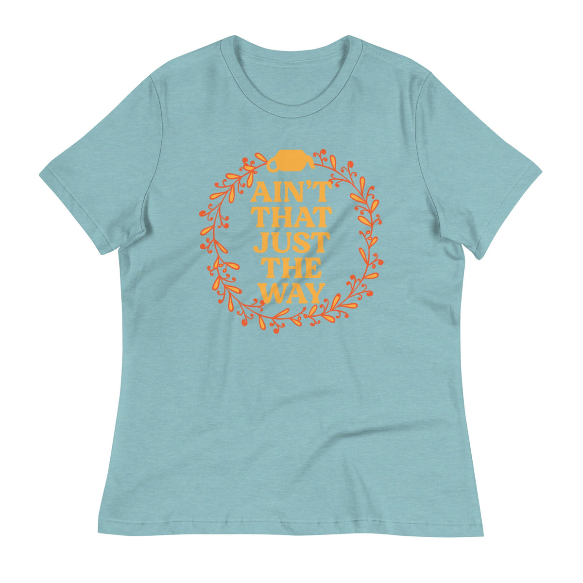 Ain't That Just The Way Women's Signature Tee product image 5
