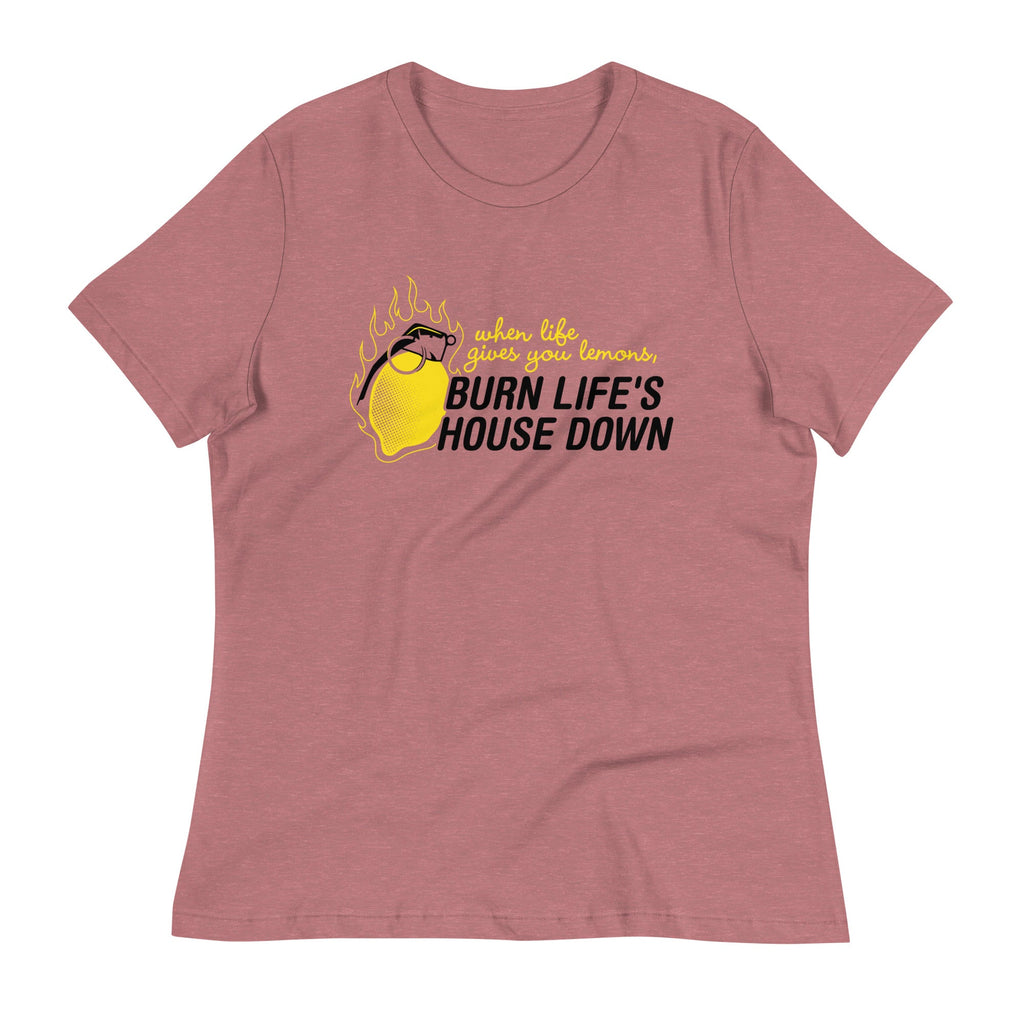 Burn Life's House Down Women's Signature Tee product image 3