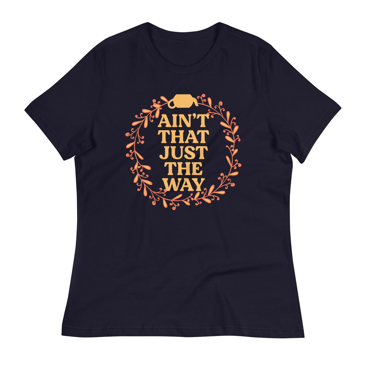 Ain't That Just The Way Women's Signature Tee product image 2