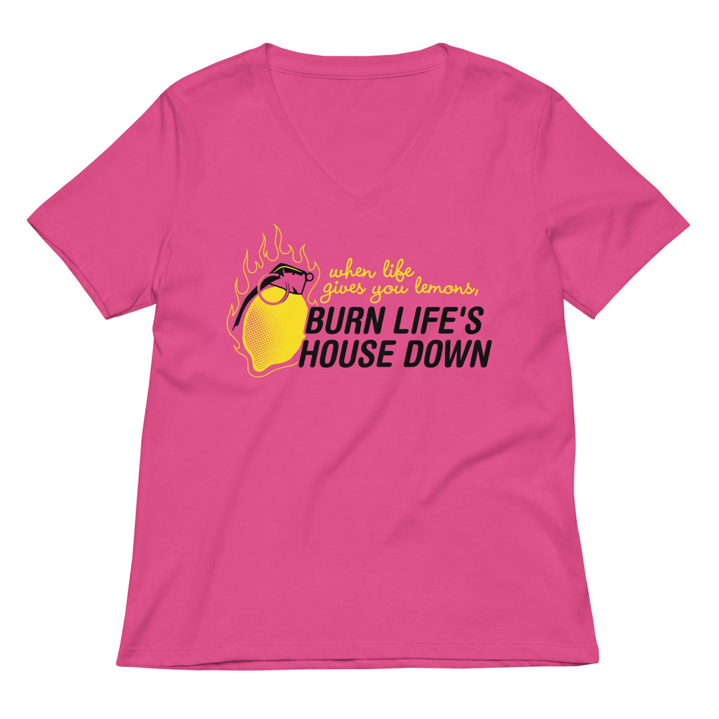 Burn Life's House Down Women's V-Neck Tee product image 3