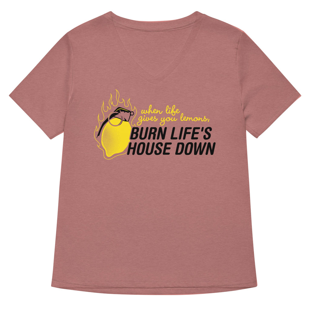 Burn Life's House Down Women's V-Neck Tee product image 2