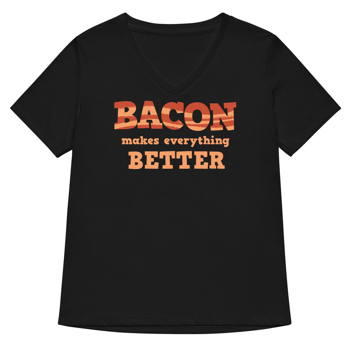 Bacon Makes Everything Better Women's V-Neck Tee product image 1