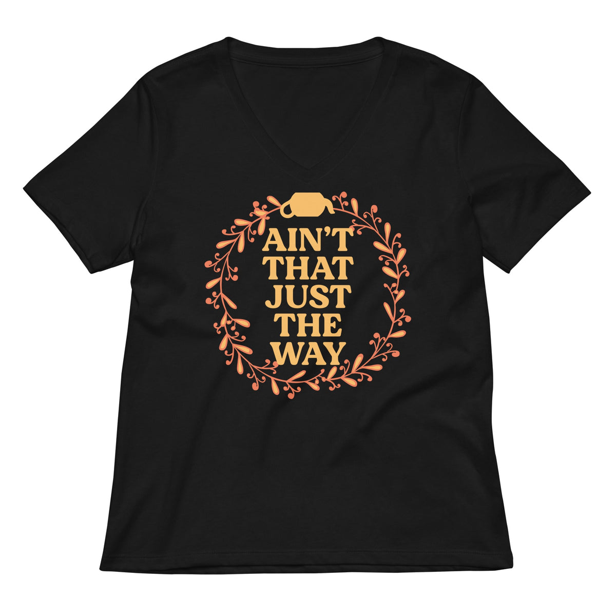 Ain't That Just The Way Women's V-Neck Tee product image 1